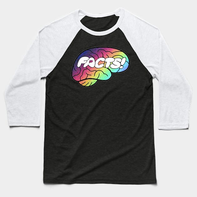 Your Brain On Facts rainbow logo Baseball T-Shirt by Your Brain On Facts